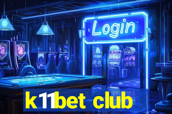 k11bet club